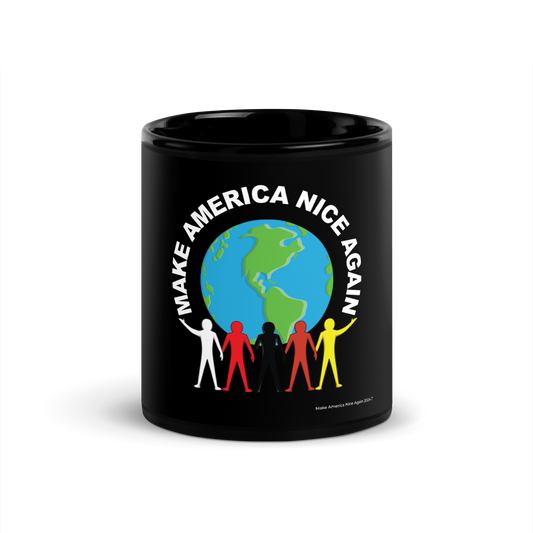 Make America Nice Again "We're Not Going Back" Black Glossy Mug