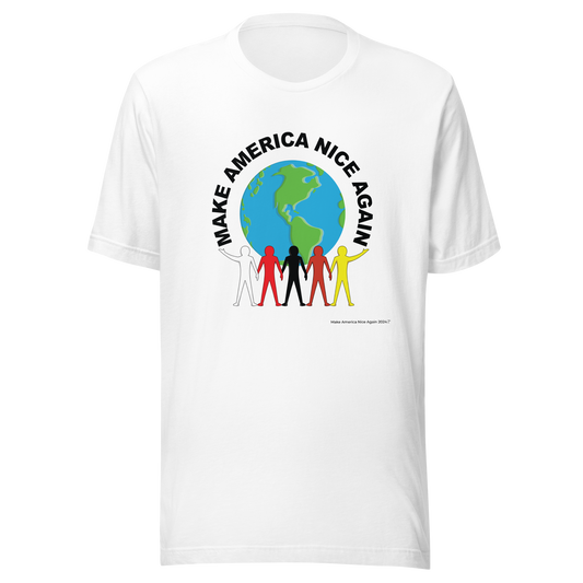 Make America Nice Again "We're Not Going Back" White Unisex t-shirt