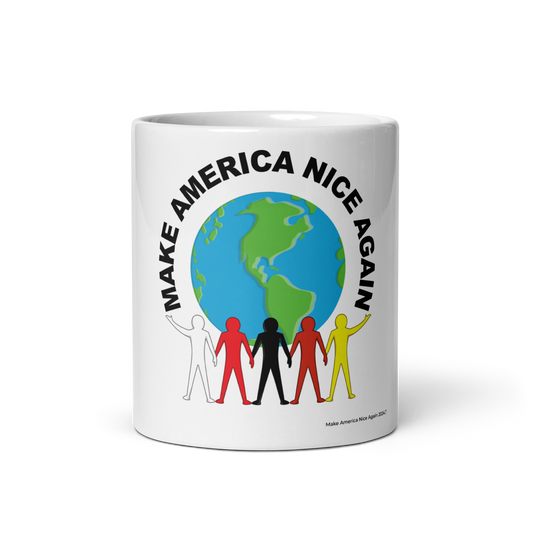 Make America Nice Again "We're Not Going Back" White Glossy Mug